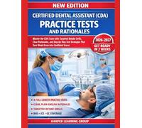 CERTIFIED DENTAL ASSISTANT (CDA) PRACTICE TESTS AND RATIONALES: PRACTICE TESTS, TARGETED RETAKE DRILLS, CLEAR RATIONALES, AND STEP-BY-STEP TEST STRATEGIES THAT TURN WEAK AREAS INTO CONFIDENT SCORES