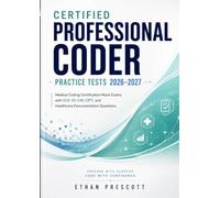 Certified Dialysis Nurse Exam Prep 2026-2027: Medical Coding Certification Mock Exams with ICD-10-CM, CPT, and Healthcare Documentation Questions