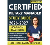 Certified Dietary Manager Study Guide 2026-2027: CDM, CFPP Domain with 1,500 Questions, 10 Full-Length Exams, Explanations, and Exam Strategies