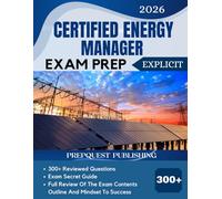 CERTIFIED ENERGY MANAGER EXAM PREP 2026: 300+ reviewed questions, expert secret guide, and mindset to success