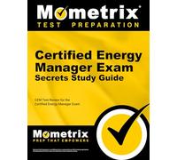 Certified Energy Manager Exam Secrets Study Guide: Cem Test Review for the Certified Energy Manager Exam
