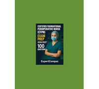 Certified Foundational Perioperative Nurse (CFPN) Certification: CFPN Exam Prep Questions
