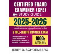 Certified Fraud Examiner (CFE) Study Guide 2025-2026: A comprehensive review featuring effective strategies, realistic mock exams, and detailed rationales for every answer