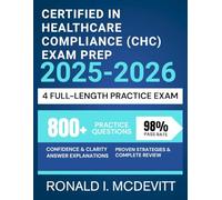 Certified in Healthcare Compliance (CHC) Exam Prep 2025-2026: A Strategic, Step-by-Step Approach to Mastering the Material and Conquering the HCCA CCB Exam.