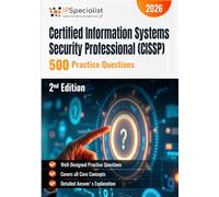 Certified Information Systems Security Professional (CISSP) 500 Practice Questions: 2nd Edition - 2026