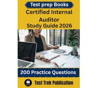 Certified Internal Auditor Test prep Books Study Guide 2026: 200 Practice Questions