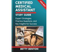 CERTIFIED MEDICAL ASSISTANT STUDY GUIDE 2026-2027: Expert Strategies, Practice Questions, and Key Insights for Success