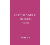Certified Nurse Midwife (CNM) Soft Burgundy: Certified Nurse Midwife Journal | Lined Notebook for Notes, Reflections, and Daily Use | Perfect CNM Gift ... Students, and Healthcare Professionals