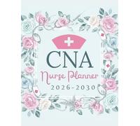 Certified Nursing Assistant Planner 2026-2030: 4 Years Academic Clinical Organizer and Assignment Tracker for CNA Students, Gift for Nurse