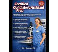CERTIFIED OPHTHALMIC ASSISTANT PREP 2026-2027: COMPLETE COA EXAM STUDY GUIDE FOR IJCAHPO CERTIFICATION WITH VISUAL FIELDS, MOTILITY, AND CLINICAL SKILLS