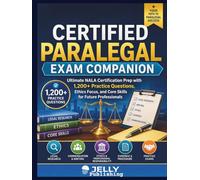 Certified Paralegal Exam Companion: Ultimate NALA Certification Prep with 1,200+ Practice Questions, Ethics Focus, and Core Skills for Future Professionals