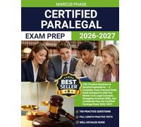 Certified Paralegal EXAM PREP 2026-2027: 700+ Practice Questions with Detailed Explanations, Comprehensive Legal Review, and Exam-Focused Strategies for Confident Certification Success