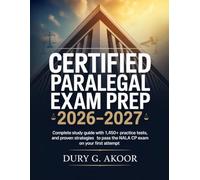 Certified Paralegal Exam Prep 2026-2027: Complete Study Guide with 1,450+ Practice Tests, and Proven Strategies to Pass the NALA CP Exam on Your First Attempt