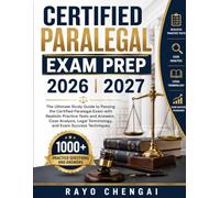 CERTIFIED PARALEGAL EXAM PREP 2026 2027: The Ultimate Study Guide to Passing the Certified Paralegal Exam with Realistic Practice Tests and Answers, ... Terminology, and Exam Success Techniques