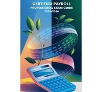 Certified Payroll Professional Exam Guide 2025-2026 (Ace Your Test)