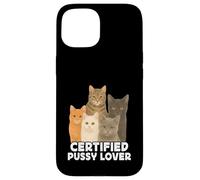 Certified Pussy Lover Funny Pussy Cat Meme Adult Joke Carcasa para iPhone 15