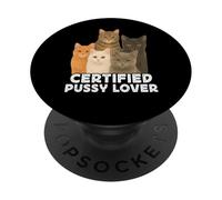 Certified Pussy Lover Funny Pussy Cat Meme Adult Joke PopSockets PopGrip Adhesivo
