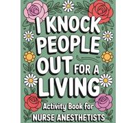 Certified Registered Nurse Anesthetist Activity Book: Funny Snarky Appreciation Gift For National CRNA Week