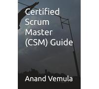 Certified Scrum Master (CSM) Guide