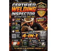 Certified Welding Inspector (CWI) Study Guide 2026-2027: Get Ready in 2 Weeks with 2,848 Practice & Review Items, 16 Timed Part Simulations, 20 Video Tutorials & 600 Flashcards for Parts A, B & C