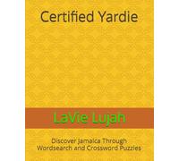 Certified Yardie: Discover Jamaica Through Wordsearch and Crossword Puzzles