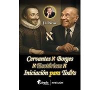 CERVANTES Y BORGES ESOTERICOS:INCIACION PARA TODOS