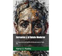 Cervantes y el Relato Moderno: La Trayectoria del Cuento y la Novela hasta el Siglo XIX (Senderos de la palabra)