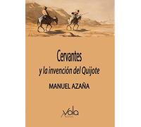 Cervantes y la invención del Quijote (VOLA)