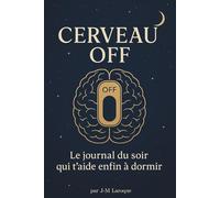 CERVEAU OFF: Le journal du soir qui t'aide enfin à dormir