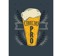 Cervecero PRO : 157 páginas: 50 hojas para completar para anotar sus recetas de cervezas artesanales: microcervecería