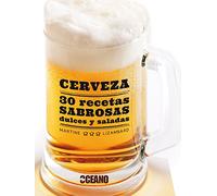 Cerveza: 30 recetas sabrosas dulces y saladas