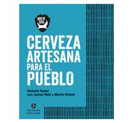 Cerveza artesana para el pueblo | Richard Taylor, James Watt, Martin Dickie