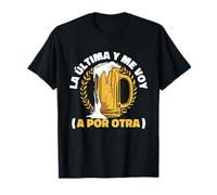 Cerveza Cervecería Cervecero - Alcohol La Ultima Y Me Voy Camiseta