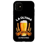 Cerveza La Última Y Me Voy (A por Otra) para Cerveceros Carcasa para iPhone 11