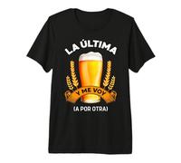 Cerveza La Última y Me Voy a por Otra Regalo Cervecero Camiseta Premium