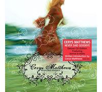 Cerys Matthews - Never Say Goodbye