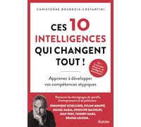 Ces 10 intelligences qui changent tout !: Apprenez à développer vos compétences atypiques