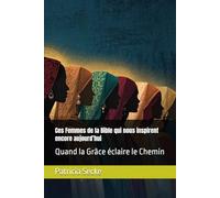Ces Femmes de la Bible qui nous inspirent encore aujourd’hui: Quand la Grâce éclaire le Chemin