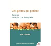 Ces gestes qui parlent: L'analyse de la pratique enseignante
