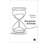 Ces Graines Du Temps (ebook)