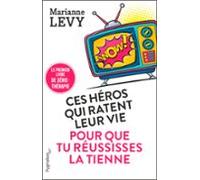 Ces Héros Qui Ratent Leur Vie Pour Que Tu Réussisses La Tienne (ebook)