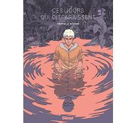 Ces jours qui disparaissent