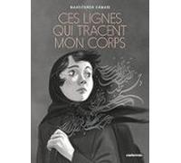 Ces Lignes Qui Tracent Mon Corps
