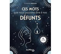 Ces mots que nous pouvons dire à nos défunts