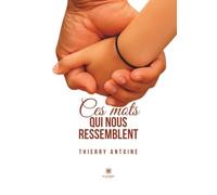 Ces mots qui nous ressemblent