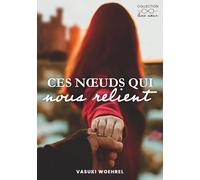 Ces noeuds qui nous relient: 2