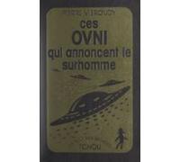 Ces Ovni Qui Annoncent Le Surhomme (ebook)