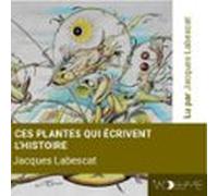 Ces plantes qui écrivent l'histoire