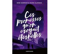 Ces promesses qu'on croyait éternelles: Partie 1