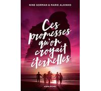 Ces promesses qu'on croyait éternelles: Partie 2